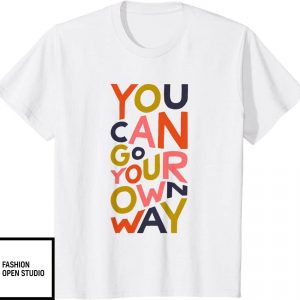 Fleetwood Mac T Shirt You Can Go Your Own Way T Shirt 2